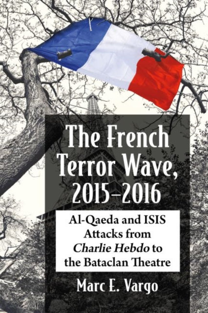 Book cover of: French Terror Wave, 2015-2016. By: Marc Vargo