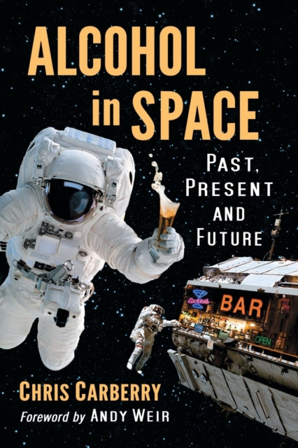 Book cover of: Alcohol in Space. By: Chris Carberry
