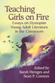 Book cover of: Teaching Girls on Fire. By: Sarah Hentges