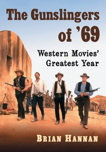 Book cover of: Gunslingers of '69. By: Brian Hannan
