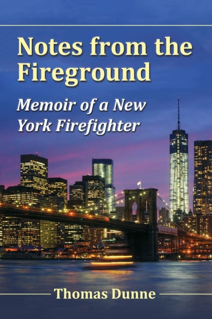 Book cover of: Notes from the Fireground. By: Thomas Dunne