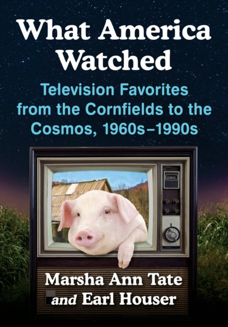 Book cover of: What America Watched. By: Marsha Ann Tate