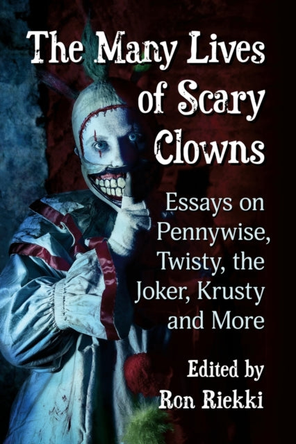 Book cover of: Many Lives of Scary Clowns. By: Ron Riekki