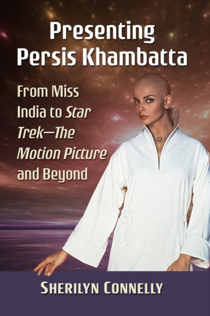 Book cover of: Presenting Persis Khambatta. By: Sherilyn Connelly