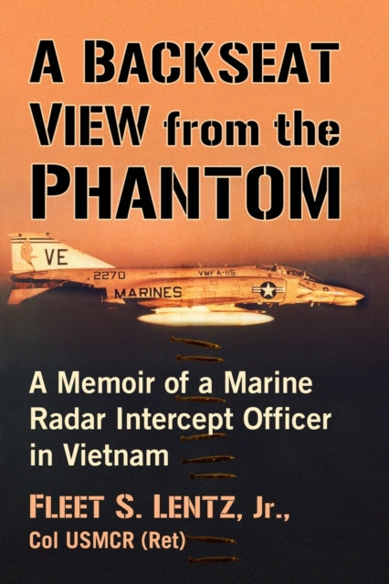 Book cover of: Backseat View from the Phantom. By: Fleet S. Lentz