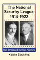 Book cover of: National Security League, 1914-1922. By: Kerry Segrave