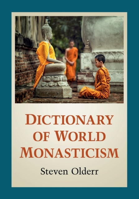 Book cover of: Dictionary of World Monasticism. By: Steven Olderr