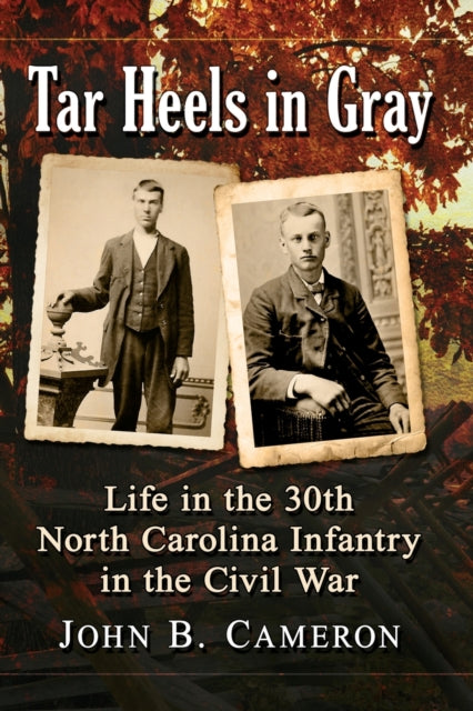Book cover of: Tar Heels in Gray. By: John B. Cameron