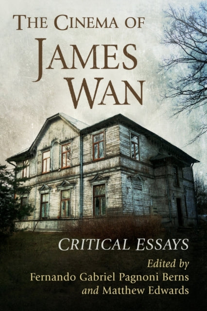 Book cover of: Cinema of James Wan. By: Fernando Gabriel Pagnoni Berns