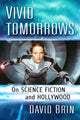 Book cover of: Vivid Tomorrows. By: David Brin