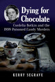 Book cover of: Dying for Chocolate. By: Kerry Segrave
