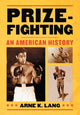 Book cover of: Prizefighting. By: Arne K. Lang