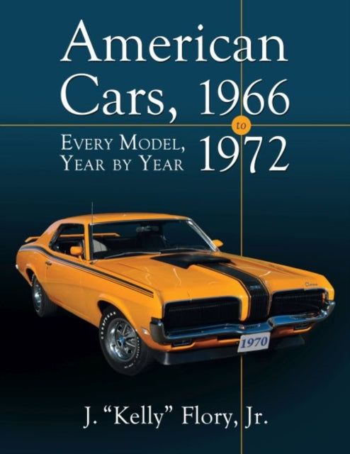 Book cover of: American Cars, 1966-1972. By: Flory, J. "Kelly", Jr.