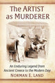Book cover of: Artist as Murderer. By: Norman E. Land