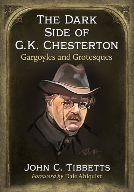 Book cover of: Dark Side of G.K. Chesterton. By: John C. Tibbetts