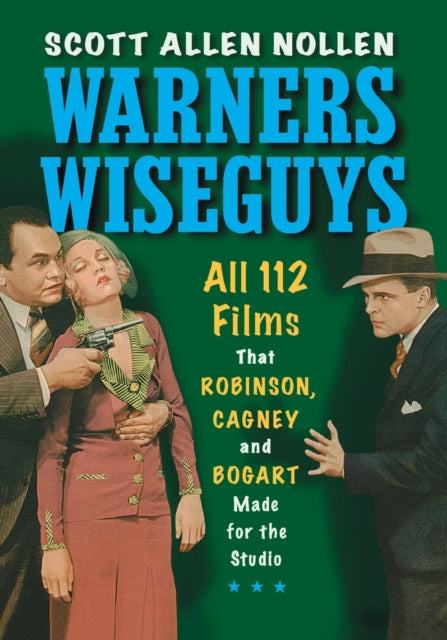 Book cover of: Warners Wiseguys. By: Scott Allen Nollen