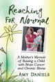 Book cover of: Reaching for Normal. By: Amy Daniels
