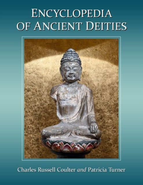 Book cover of: Encyclopedia of Ancient Deities. By: Charles Russell Coulter