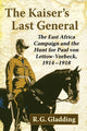 Book cover of: Kaiser's Last General. By: R. G. Gladding