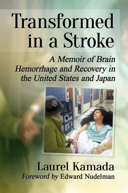 Book cover of: Transformed in a Stroke. By: Laurel Kamada