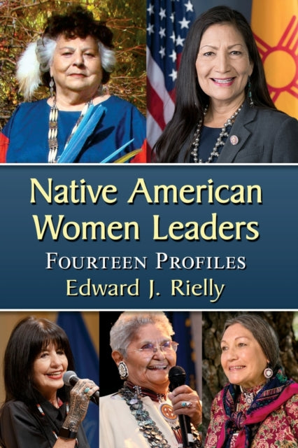 Book cover of: Native American Women Leaders. By: Edward J. Rielly