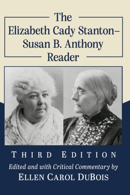 Book cover of: Elizabeth Cady Stanton-Susan B. Anthony Reader, 3d ed.. By: Elizabeth Cady Stanton