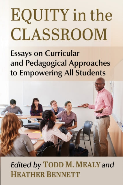 Book cover of: Equity in the Classroom. By: Todd M. Mealy