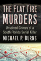 Book cover of: Flat Tire Murders. By: Michael P. Burns