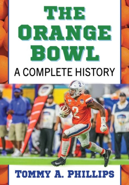 Book cover of: Orange Bowl. By: Tommy a Phillips