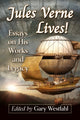 Book cover of: Jules Verne Lives!. By: Gary Westfahl