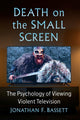 Book cover of: Death on the Small Screen. By: Jonathan F. Bassett