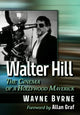 Book cover of: Walter Hill. By: Wayne Byrne