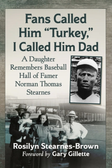 Book cover of: Fans Called Him "Turkey," I Called Him Dad. By: Rosilyn Stearnes-Brown
