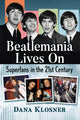 Book cover of: Beatlemania Lives On. By: Dana Klosner