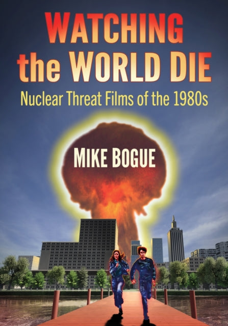 Book cover of: Watching the World Die. By: Mike Bogue