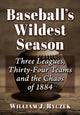 Book cover of: Baseball's Wildest Season. By: William J. Ryczek
