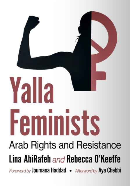 Book cover of: Yalla Feminists. By: Lina AbiRafeh