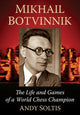 Book cover of: Mikhail Botvinnik. By: Andy Soltis