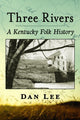 Book cover of: Three Rivers. By: Dan Lee