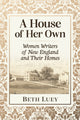 Book cover of: House of Her Own. By: Beth Luey