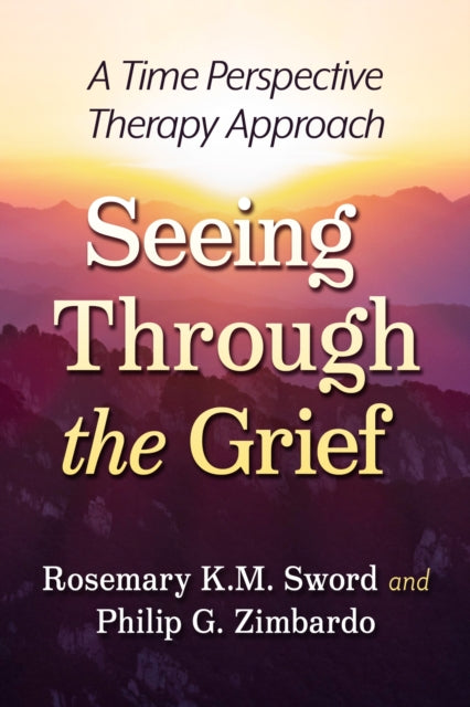 Book cover of: Seeing Through the Grief. By: Rosemary K. M. Sword