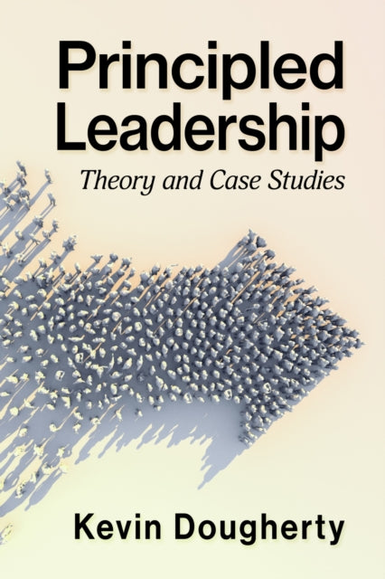 Book cover of: Principled Leadership. By: Kevin Dougherty