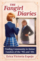 Book cover of: Fangirl Diaries. By: Erica Victoria Espejo