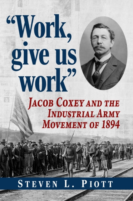 Book cover of: Work, Give Us Work. By: Steven L. Piott