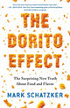 Book cover of: Dorito Effect. By: Mark Schatzker