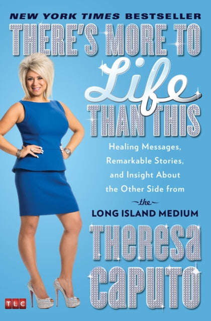 Book cover of: There's More to Life Than This. By: Theresa Caputo