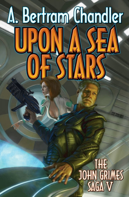 Book cover of: Upon A Sea Of Stars. By: A. Bertram Chandler
