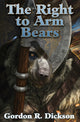 Book cover of: Right to Arm Bears. By: Gordon R. Dickson