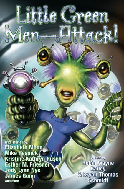 Book cover of: LITTLE GREEN MEN-ATTACK!. By: Robin Wayne Bailey