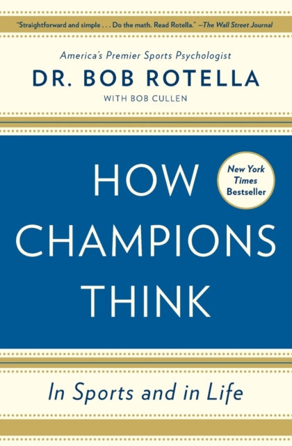 How Champions Think, In Sports and in Life 9781476788647 Robert J. Rotella